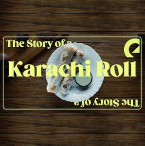 the story of the karachi roll