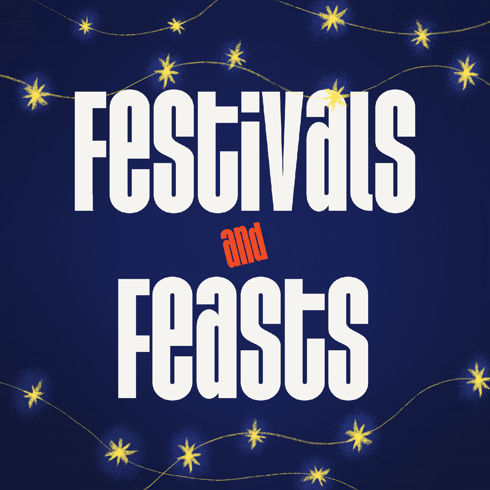 Season 6: Festivals & Feasts